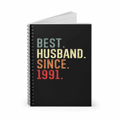 Best Husband Since 1991 Spiral Notebook