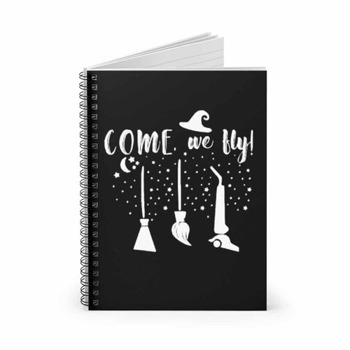 Come We Fly Spiral Notebook