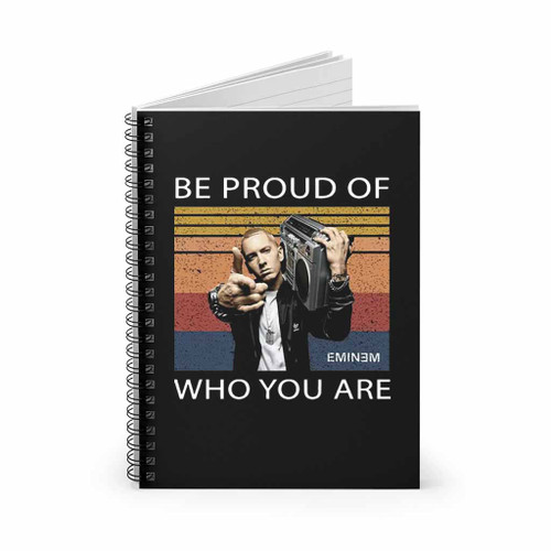 Eminem Slim Shady Rap Be Proud Who You Are Spiral Notebook
