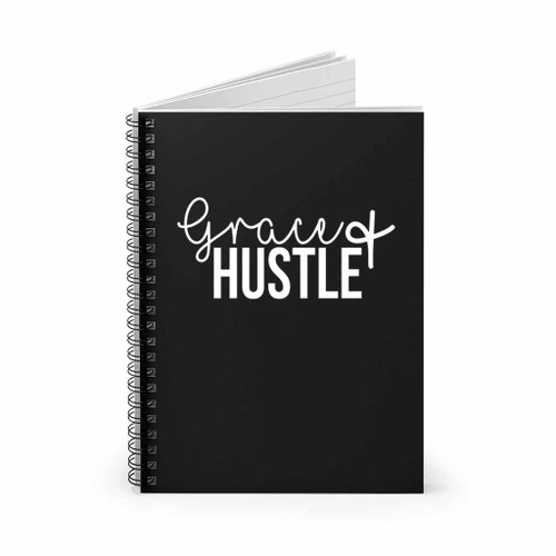 Grace And Hustle Spiral Notebook