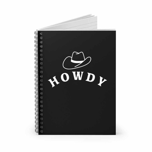 Howdy Hot Love Me Spiral Notebook