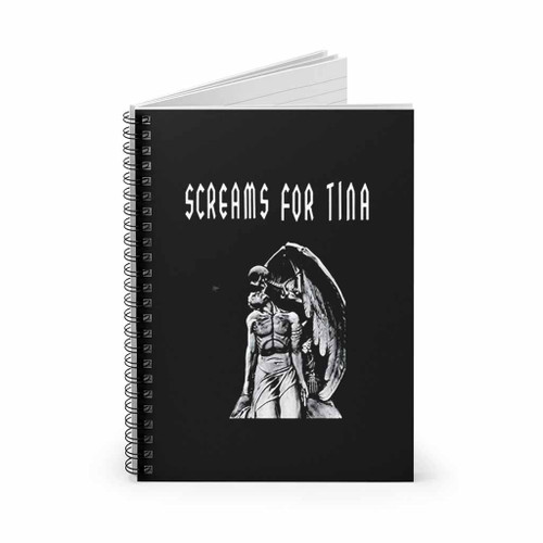 Screams For Tina Spiral Notebook