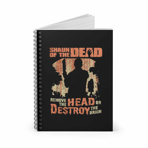 Shaun Of The Dead Remove The Head Spiral Notebook