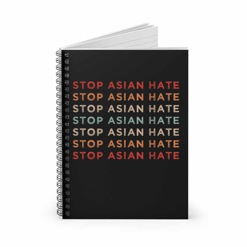Stop Asian Hate Spiral Notebook