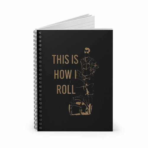 This Is How I Roll Baby Stroller Spiral Notebook