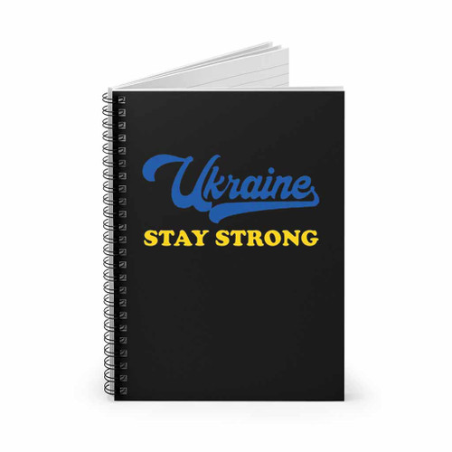 Ukraine Stay Strong Spiral Notebook