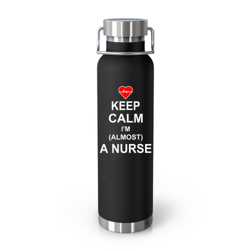 Keep Calm I Am Almost A Nurse Tumblr Bottle
