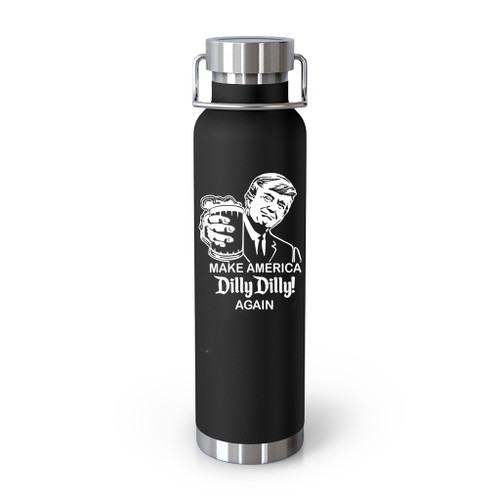 Make America Dilly Dilly Again Donald Trump Tumblr Bottle