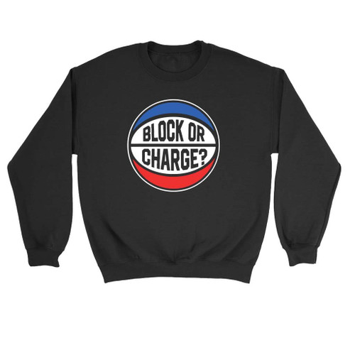 Block Or Charger Sweatshirt