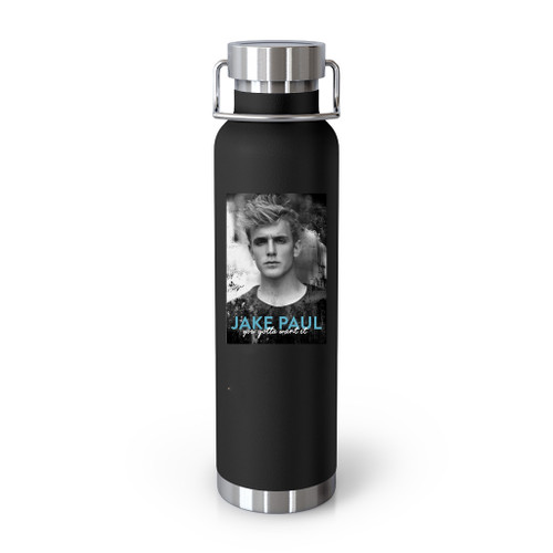 You Gotta Want It Jake Paul Tumblr Bottle