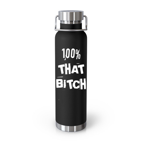 100 Percent That Bitch Lizzo Tumblr Bottle