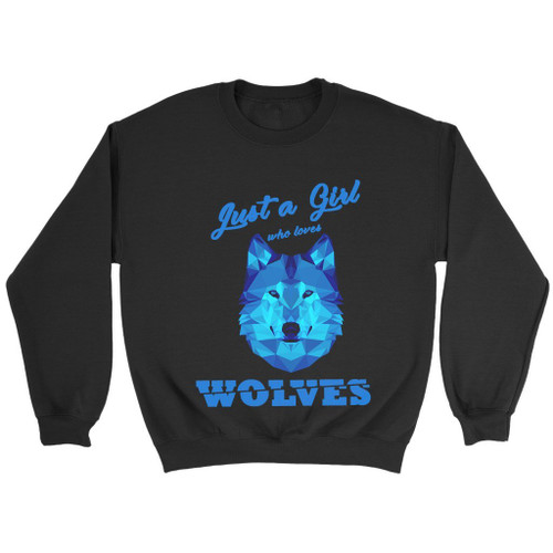 Just A Girl Who Loves Wolves Sweatshirt