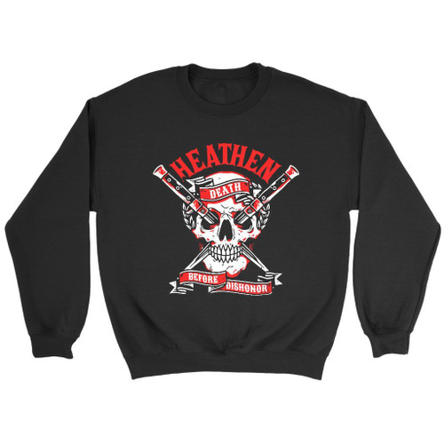 Heathen Death Before Dishonor Sweatshirt