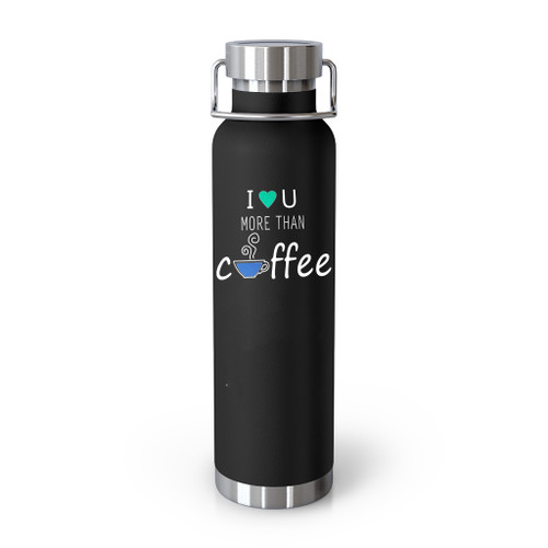 I Love You More Than Coffe Tumblr Bottle