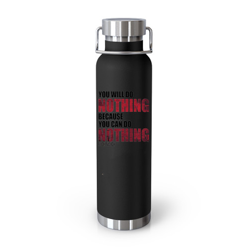 John Wick You Will Do Nothing Because You Can Do Nothing Tumblr Bottle