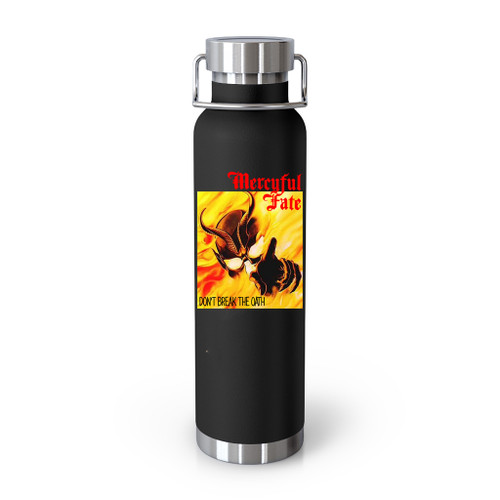 Mercyful Fate Dont Break The Oat Tumblr Bottle