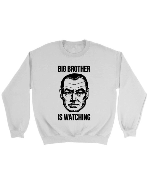 Big Brother Is Watching Sweatshirt