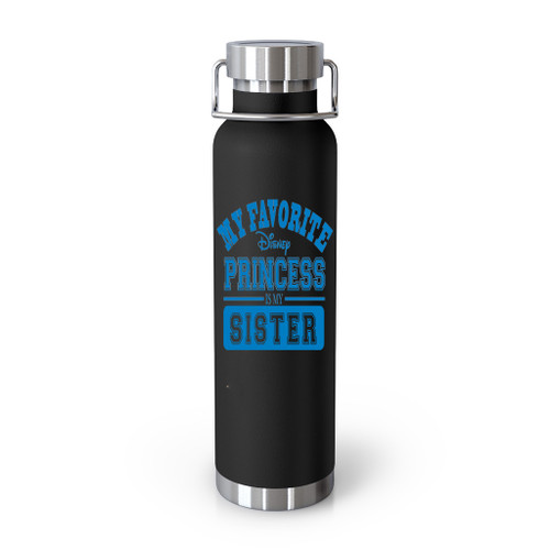 My Favorite Disney Princess Is My Sister Tumblr Bottle