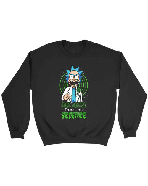 Rise Above Focus On Science Sweatshirt
