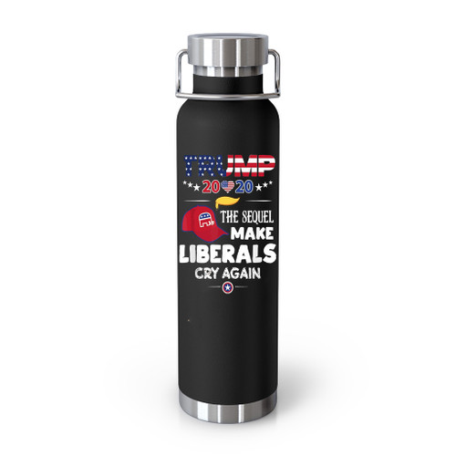 Trump 2020 The Sequel Make Liberals Cry Again Maga Tumblr Bottle