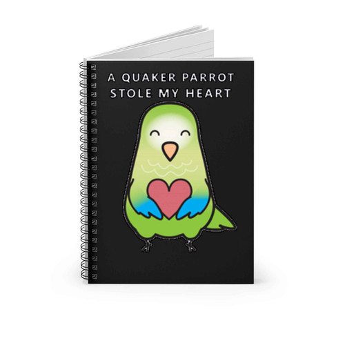 A Quaker Parrot Stole My Heart Spiral Notebook