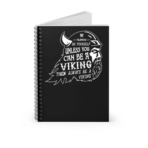 Always Be A Viking Spiral Notebook