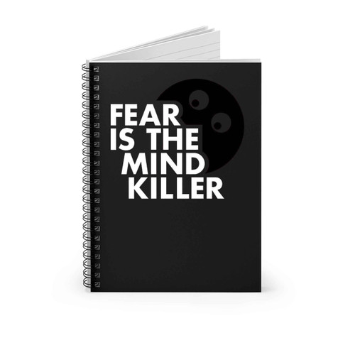 Dune Fear Is The Mind Killer Spiral Notebook Dune Fear Is The Mind Killer Spiral Notebook