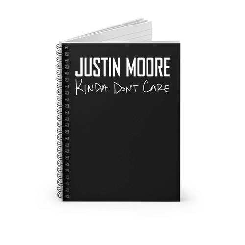 Justin Moore Kinda Do Not Care Spiral Notebook