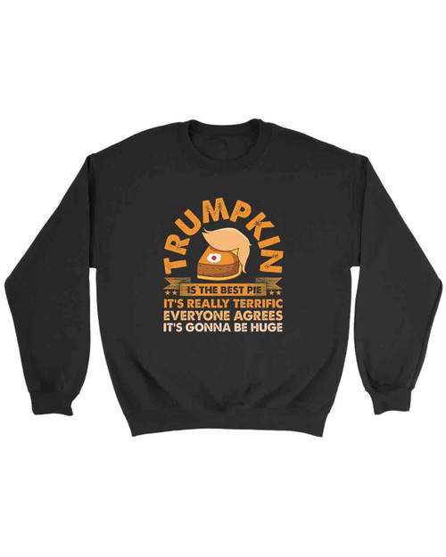 Trumpkin Is The Best Sweatshirt