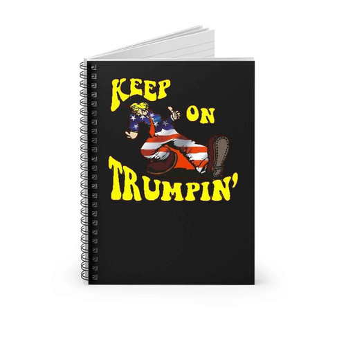 Keep On Trumpin Patriotic Spiral Notebook