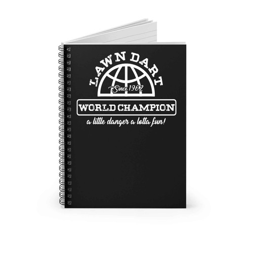 Lawn Dart World Champion Since 1962 Spiral Notebook