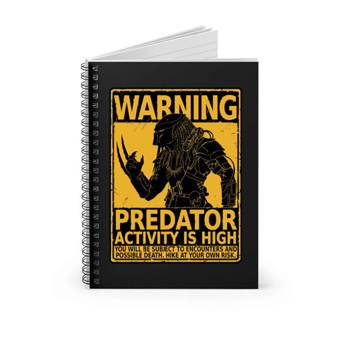 Predator Hunting Season Beware Of Wild Yautja Spiral Notebook
