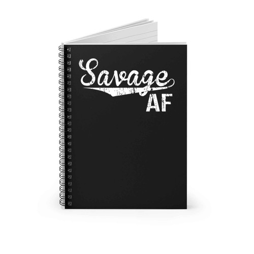 Savage Af Funny College Party Spiral Notebook