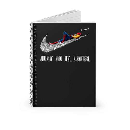 Spiderman Just Do It Later Spiral Notebook