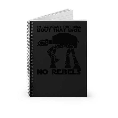Star Wars Shirt Im All About That Base- Funny Meghan Trainor Spiral Notebook