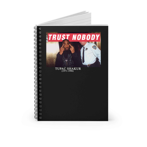 Tupac 2Pac Shakur Me Against The World Trust Nobody Graphic Spiral Notebook