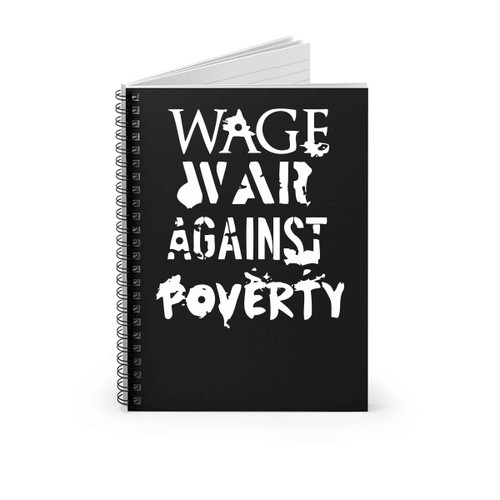 War Against Poverty Spiral Notebook