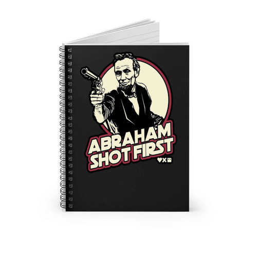 Abraham Lincoln Shot First Spiral Notebook