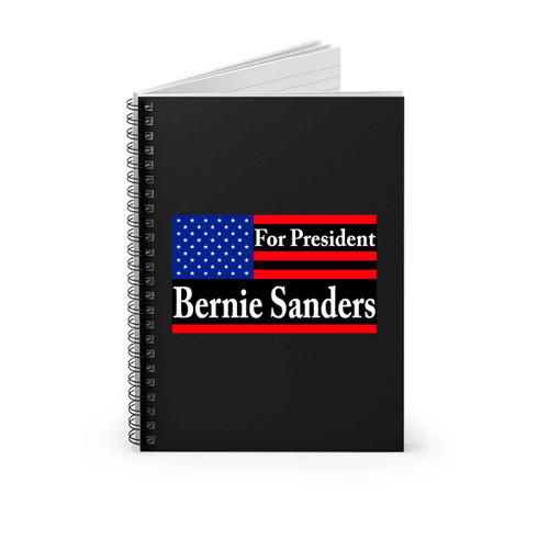 Bernie Sanders For President 2016 2 Spiral Notebook