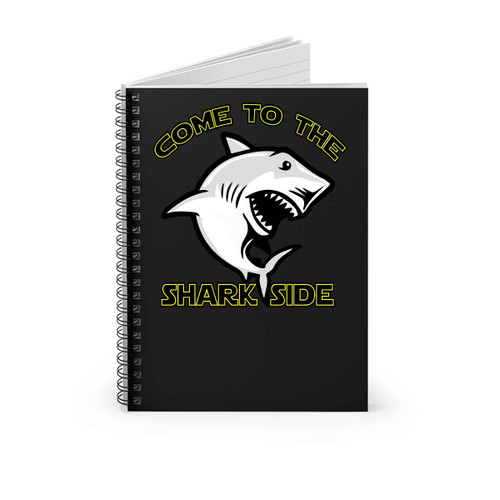 Come To The Shark Side Shark Funny Spiral Notebook