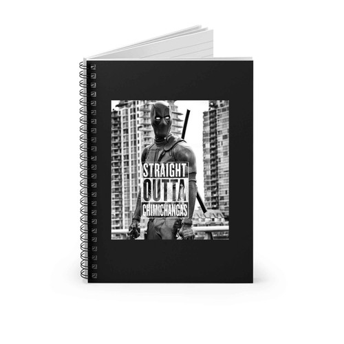 Deadpool Straight Outta Chimichangas Spiral Notebook