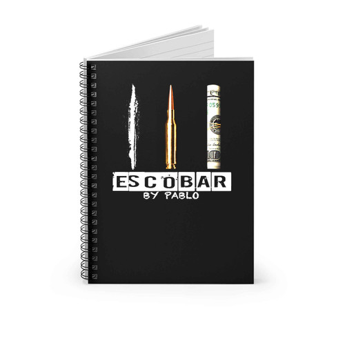 Escobar By Pablo Narcos Inspired Drug Lord Spiral Notebook