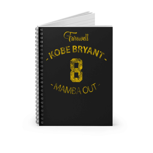 Farewell Kobe Bryant 8 Jersey Mamba Out Spiral Notebook