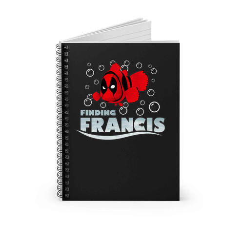 Finding Francis Funny Deadpool Fan Inspired Clown Fish Spiral Notebook