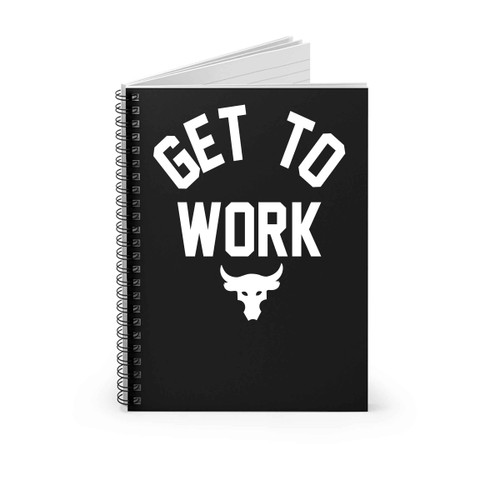 Get To Work The Rock Under Armor Project Spiral Notebook