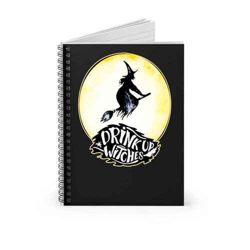 Halloween Night Drink Up Witches Trick Or Treat Spiral Notebook