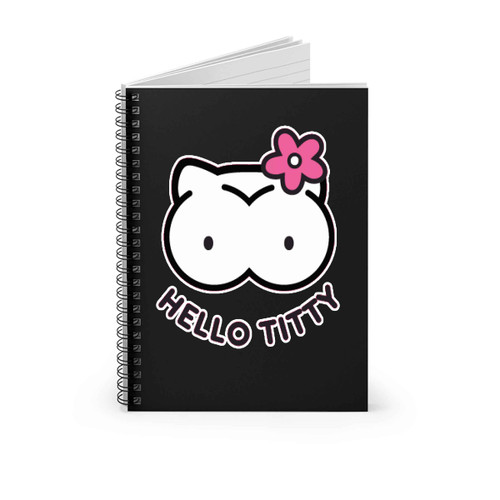 Hello Titty Funny Parody Spiral Notebook