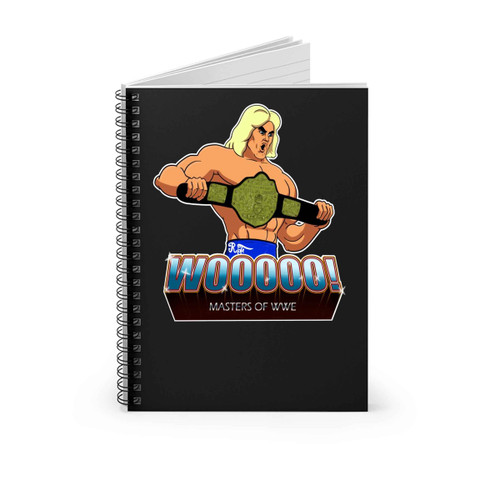 I Have The Wooooo Masters Of Wwe Spiral Notebook