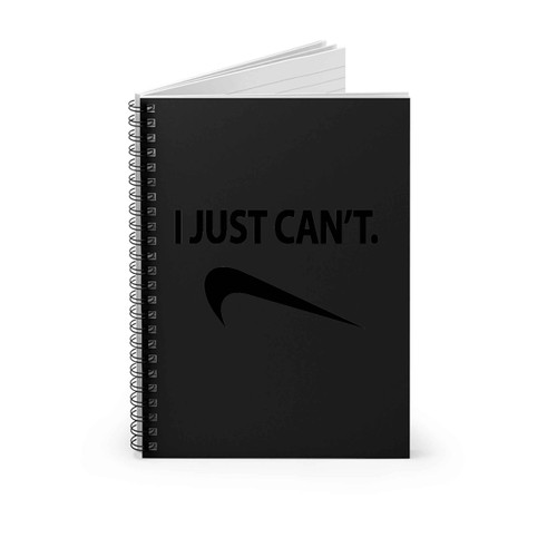 I Just Cant Nike Parody Spiral Notebook
