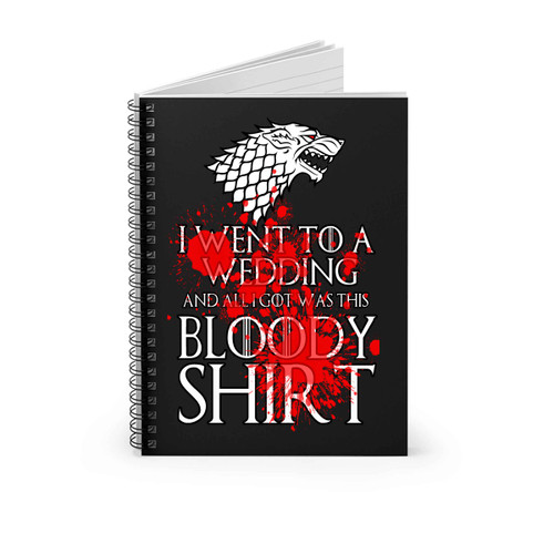 I Went To A Wedding Got A Bloody Shirt Spiral Notebook
